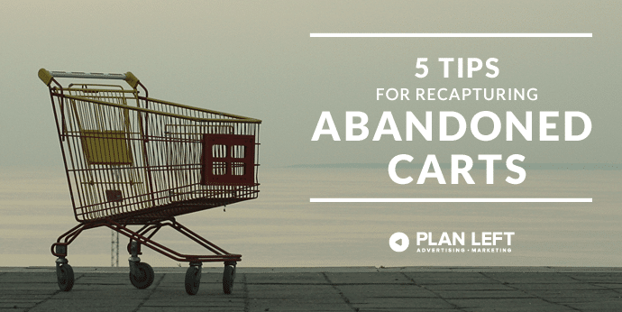 5 Tips for Recapturing Abandoned Carts