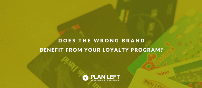 Does the Wrong Brand Benefit from Your Loyalty Program?