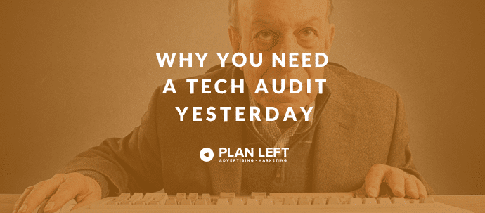 Why You Need a Tech Audit Yesterday