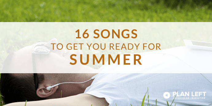 16 Songs to Get You Ready for Summer