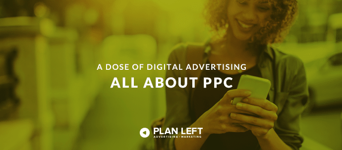 A Dose of Digital Advertising: All About PPC