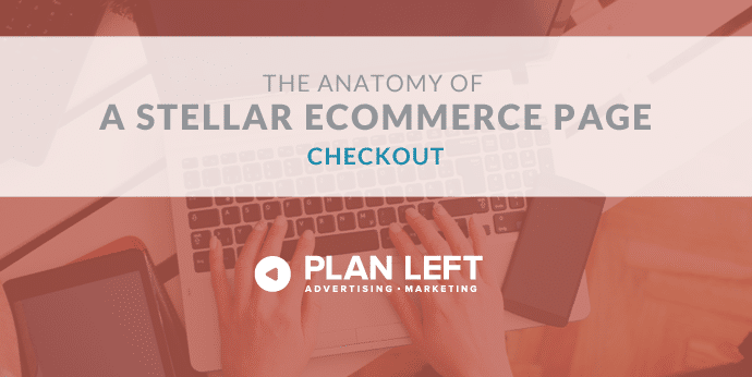 Anatomy of a Stellar Ecommerce Page: Shopping Cart and Checkout