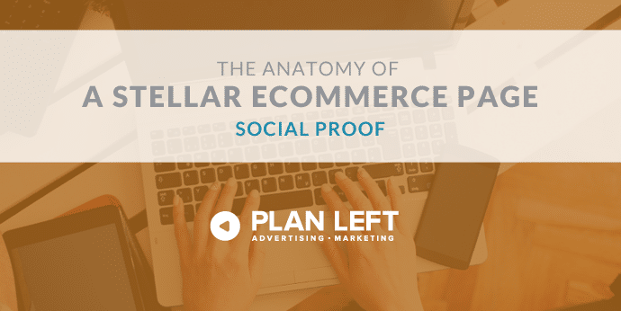 Anatomy of a Stellar Ecommerce Page: Social Proof