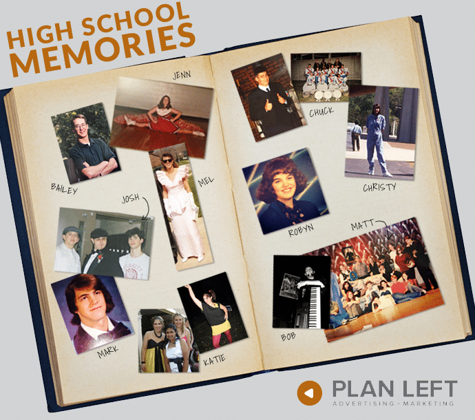 High School Memories with the Plan Left crew