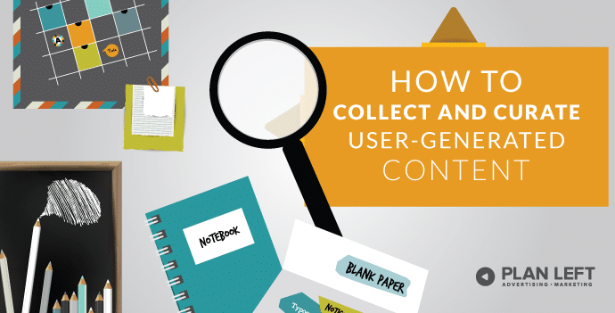 How to Collect and Curate User-Generated Content