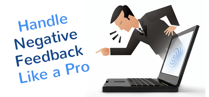 How to Handle Negative Feedback Like the Pro You Are