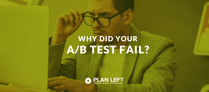 Why Did Your A/B Test Fail?