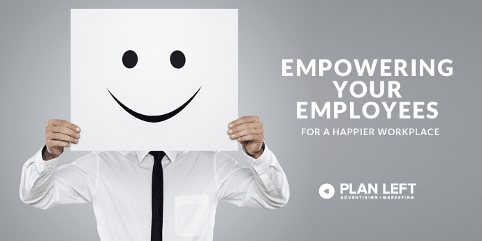 Empowering Your Employees for a Happier Workplace
