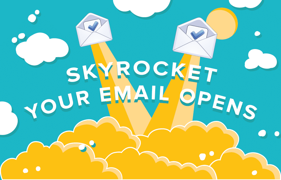 Skyrocket your email opens