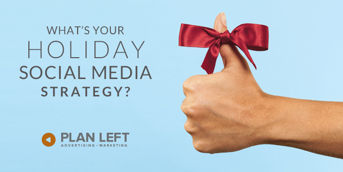 What's Your Holiday Social Media Strategy