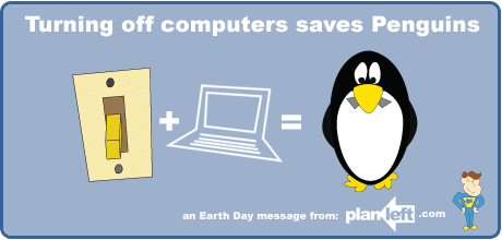 Switch off a computer for Earth Day #oneplanetleft