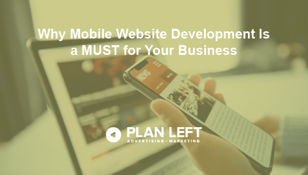 Why Mobile Website Development Is a MUST for Your Business