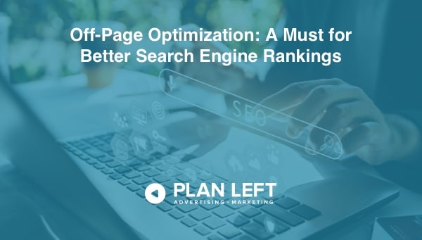 Off-Page Optimization: A Must for Better Search Engine Rankings