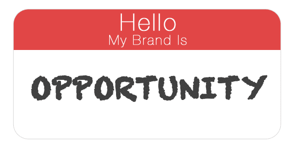 Sticker saying "Hello: My Brand is Opportunity"