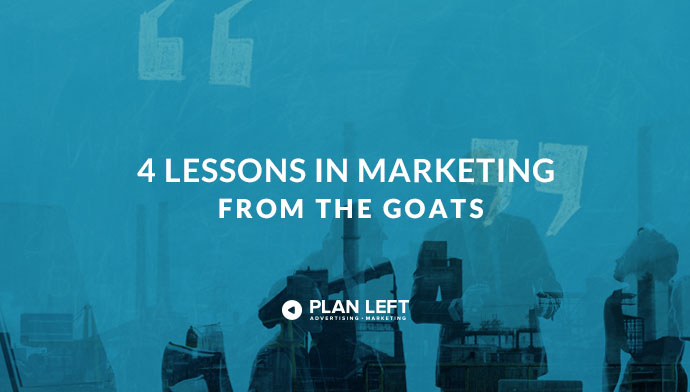 4 lessons in marketing from the GOATS