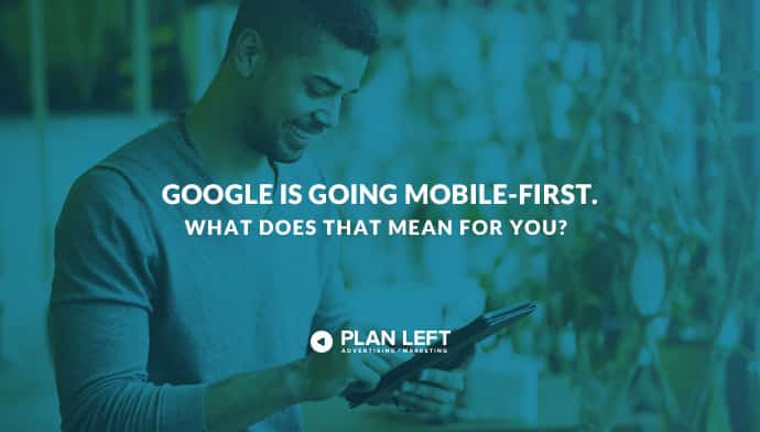 Google is Going Mobile-First