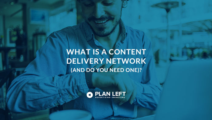 What is a content delivery network