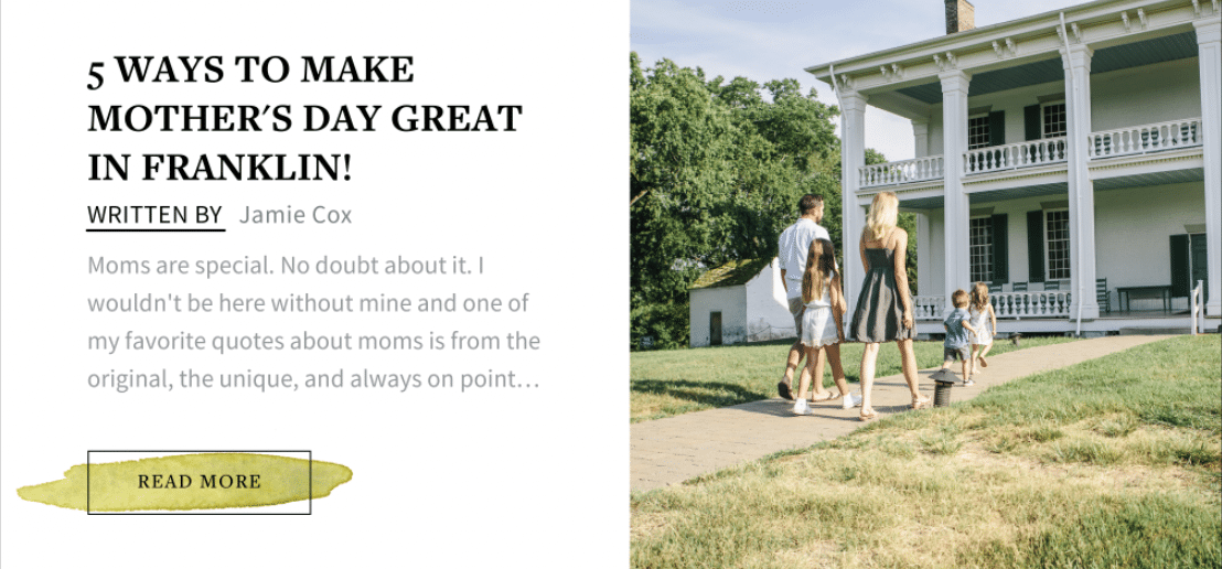 Visit Franklin webpage blog 5 Ways to Make Mother's Day Great in Franklin with image of family walking towards building.