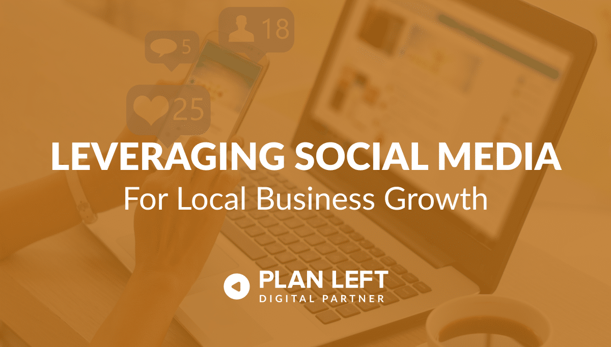 Leveraging Social Media for Local Business Growth in white font with an image and orange overlay in the background.