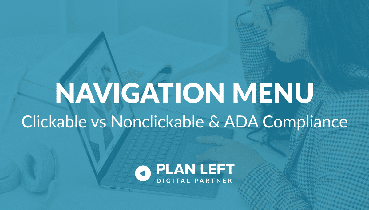 Navigation Menu Clickable vs Nonclickable & ADA Compliance in white font with blue overlay background.