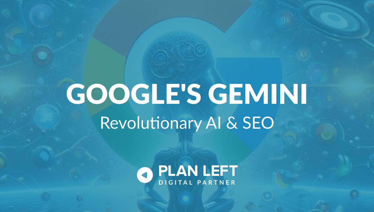 Google’s Gemini – Revolutionary AI & SEO