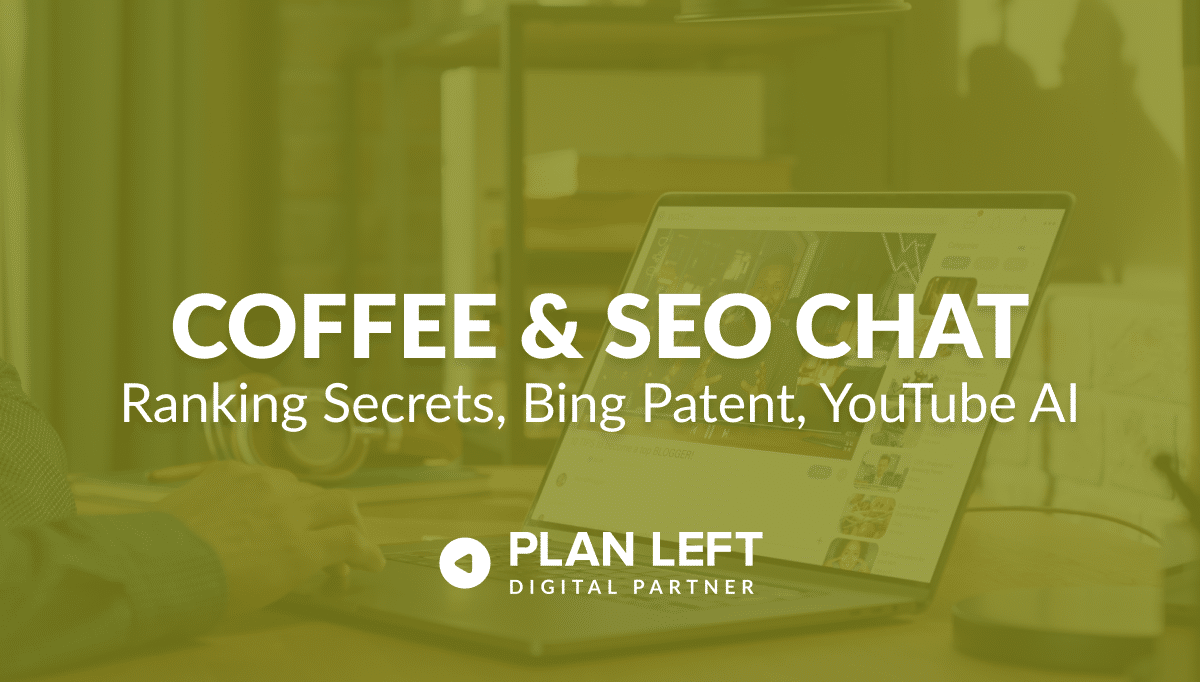 Coffee and SEO Chat Ranking Secrets, Bing Patent, YouTube AI in white font with a background image and green overlay.