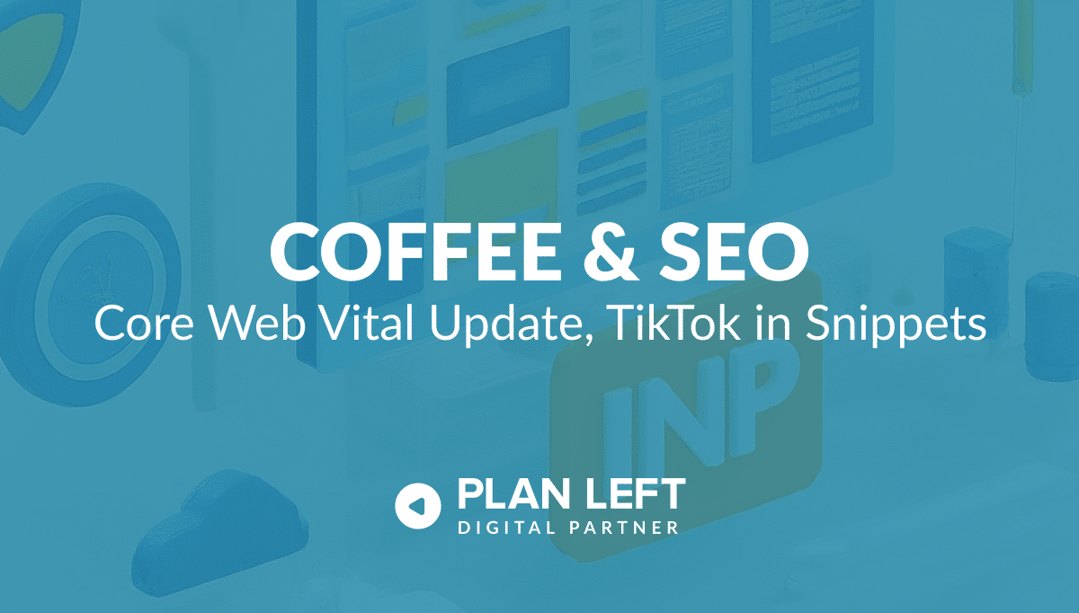 Core Web Vital Update – TikTok Videos in Search Snippets