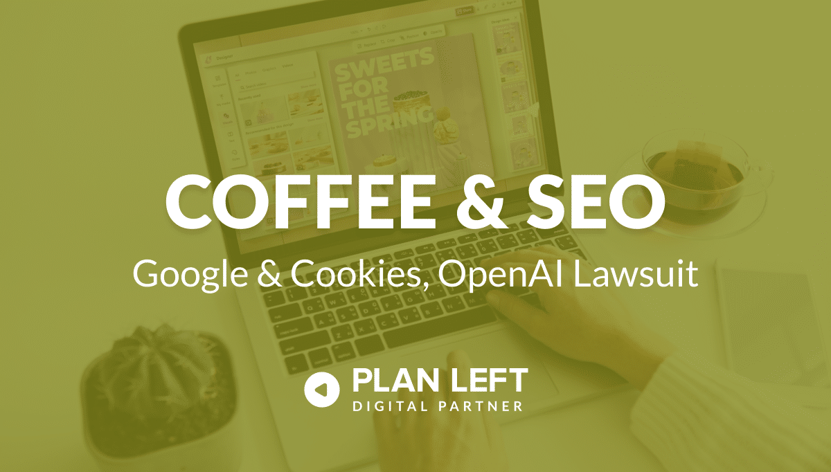 Google & Cookies – OpenAI Lawsuit – Retail Media Creative