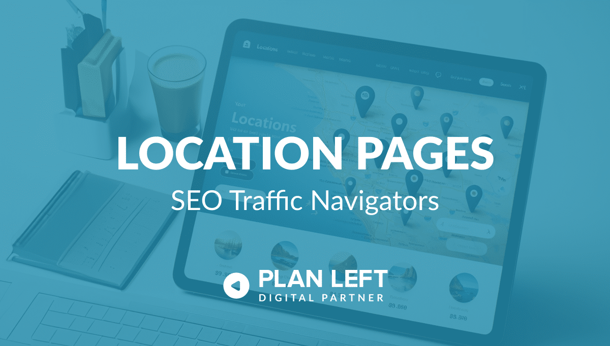 Location Pages – SEO Traffic Navigators