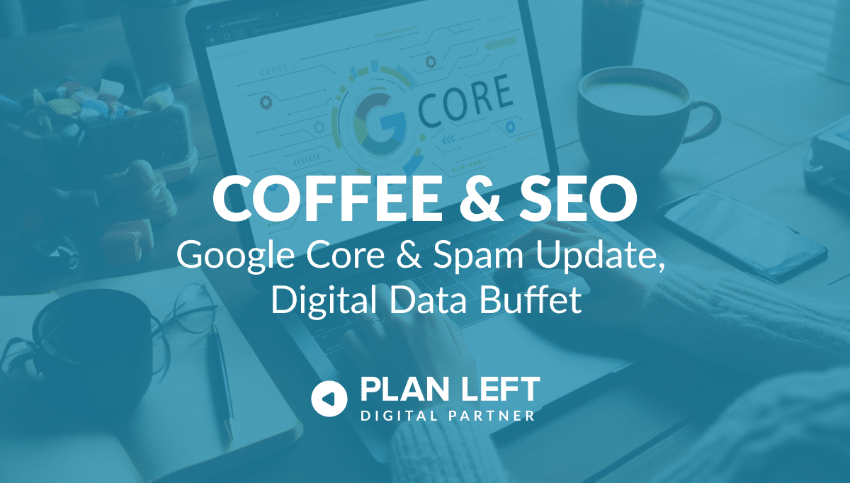 Coffee & SEO Google Core & Spam Update, Digital Data Buffet in white font with blue overlay.