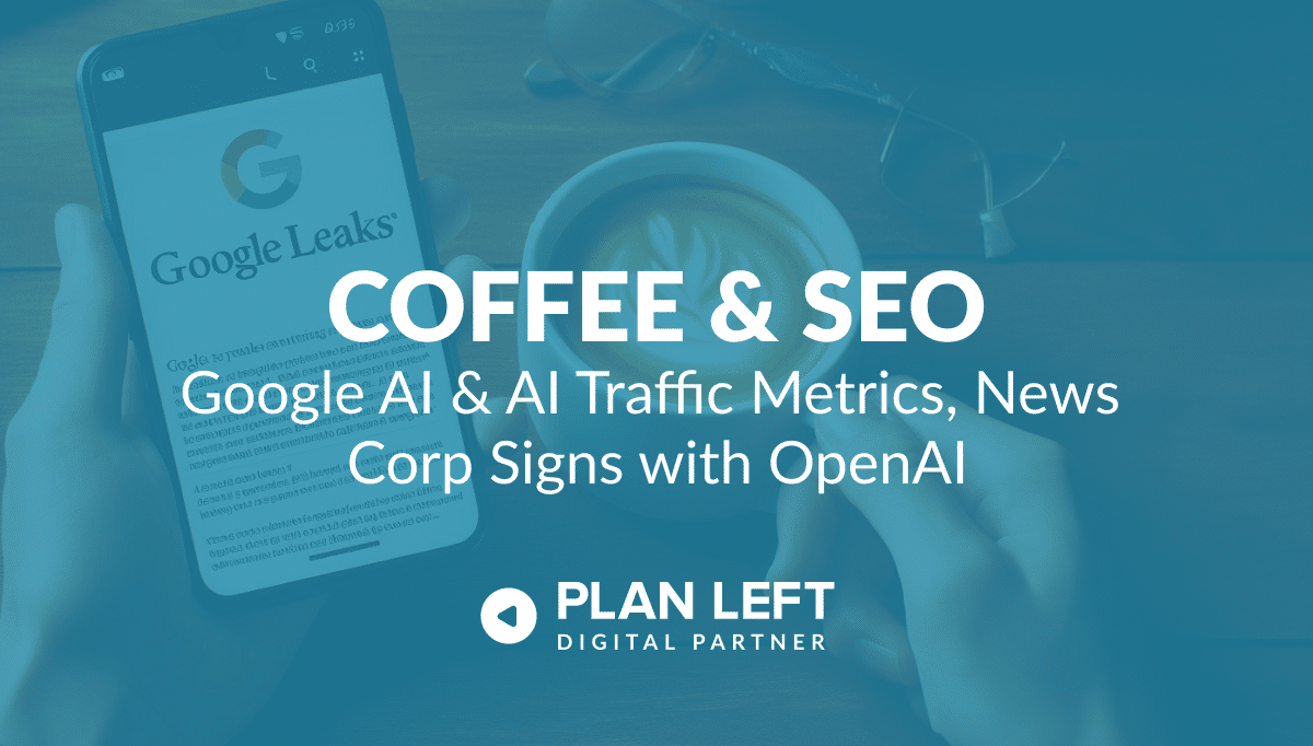 Google AI & AI Traffic Metrics, News Corp Signs with OpenAI
