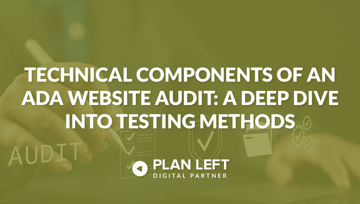 Technical Components of an ADA Website Accessibility Audit