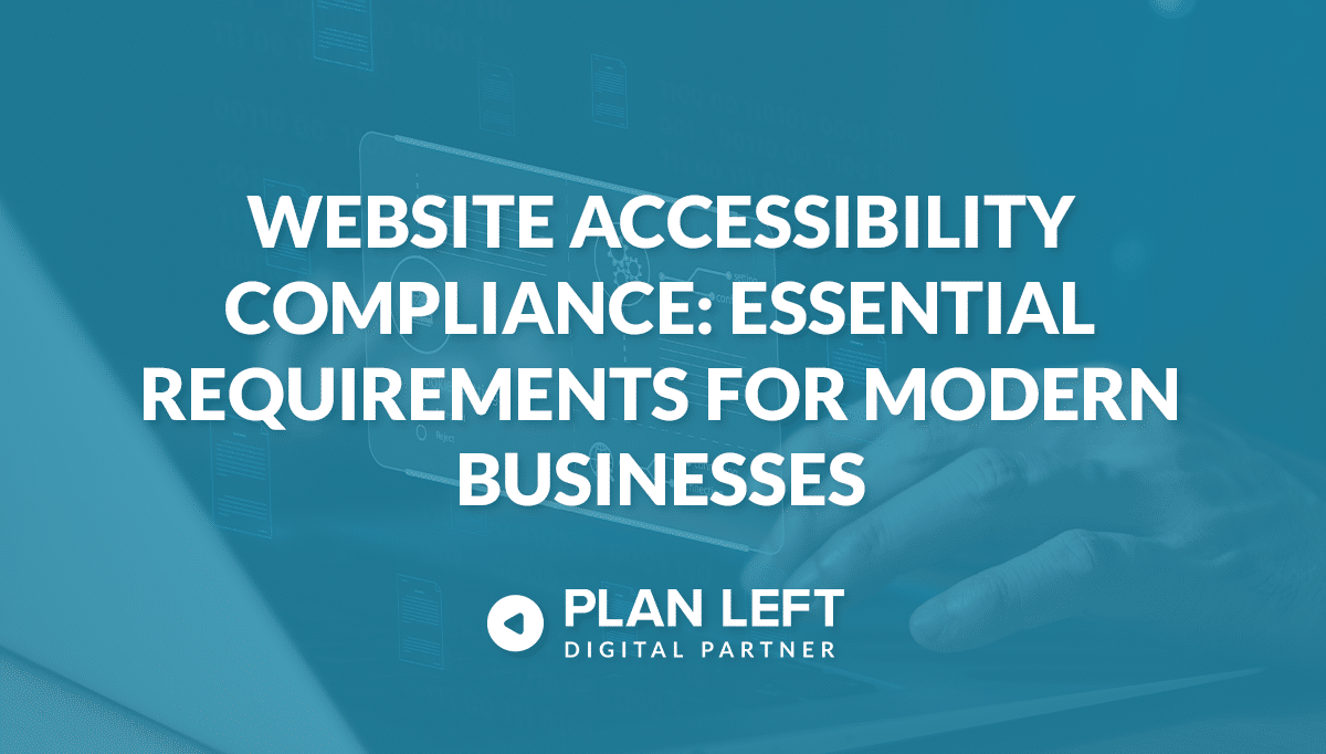 Website Accessibility Compliance: Essential Requirements for Modern Businesses