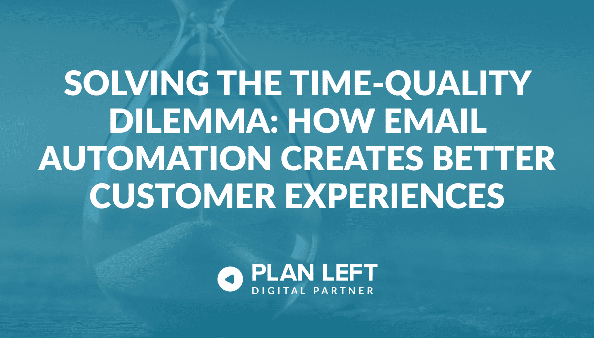 Solving the Time-Quality Dilemma: How Email Automation Creates Better Customer Experiences