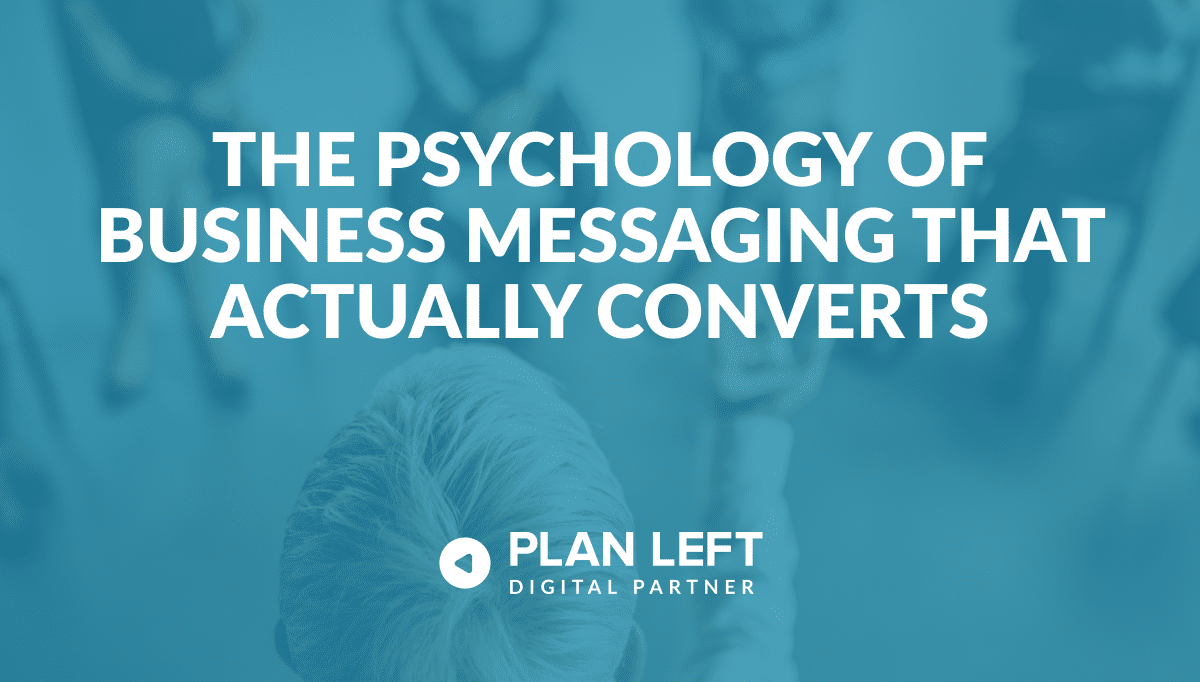 The Psychology of Business Messaging That Actually Converts